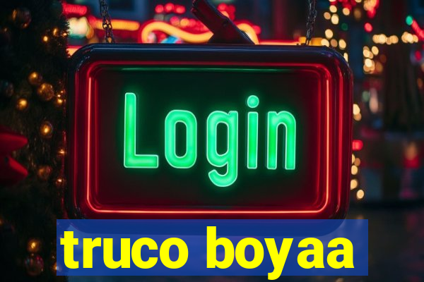 truco boyaa
